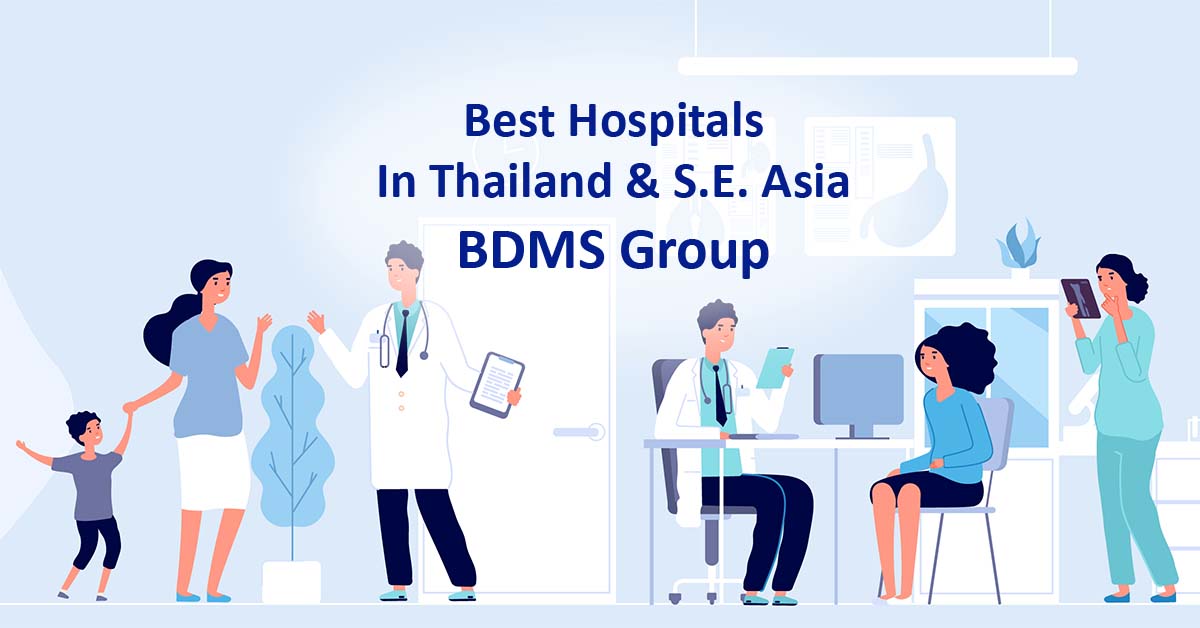 Best Hospitals in Thailand and Southeast Asia - BDMS