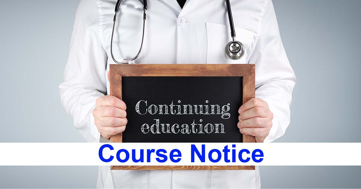 CME course alert. Continuing Medical Education.