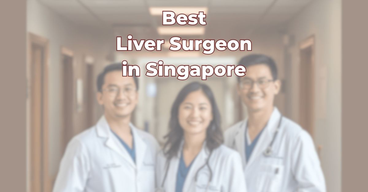 Best Liver Surgeon in Singapore