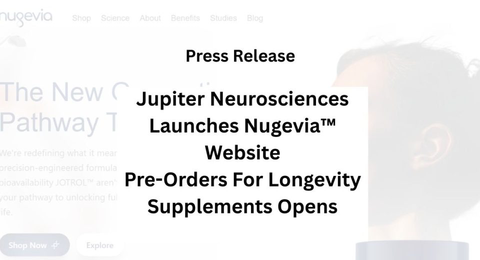 Jupiter Neurosciences Launches Nugevia Website