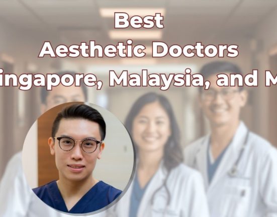 Best Aesthetic Doctors in Singapore, Malaysia, and More