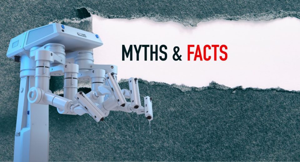 Robotic Surgery Myths