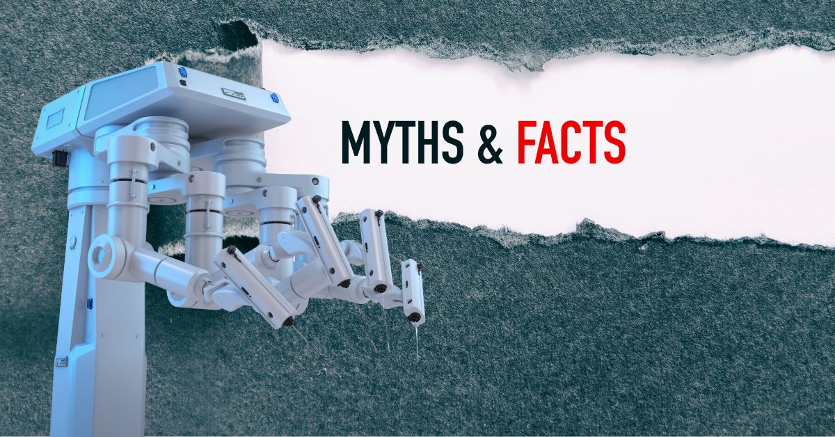 Robotic Surgery Myths