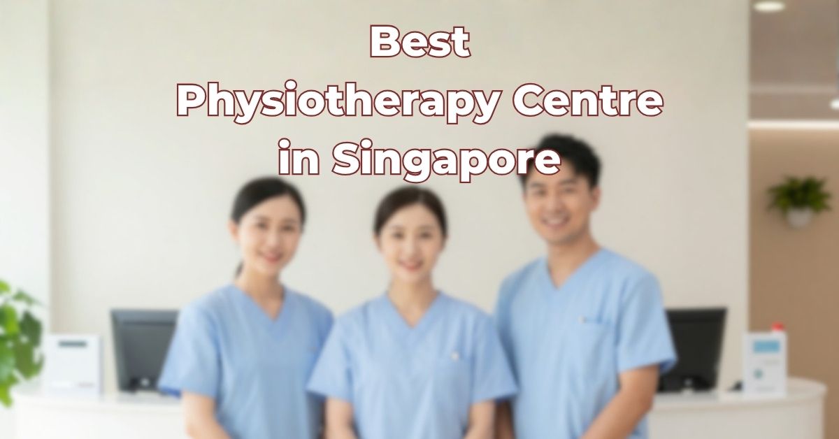 Best Physiotherapy Centre in Singapore