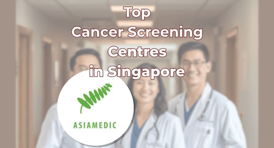 Top Cancer Screening Centre Singapore