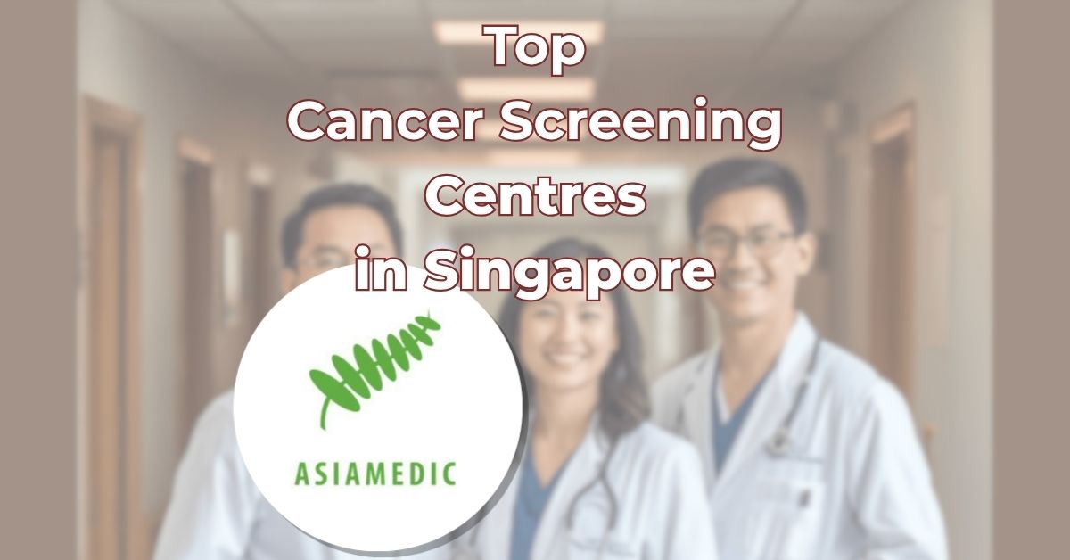 Top Cancer Screening Centre Singapore